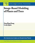 Image-Based Modeling of Plants and Trees
