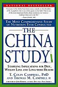 The China Study: The Most Comprehensive Study of Nutrition Ever Conducted and the Startling Implications for Diet, Weight Loss and Long-term Health