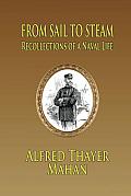 From Sail to Steam: Reflections of a Naval Life