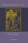 Polygamy and Sublime Passion: Sexuality in China on the Verge of Modernity