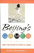 Beijing's Games: What the Olympics Mean to China