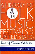 A History of Folk Music Festivals in the United States: Feasts of Musical Celebration