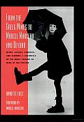 From the Greek Mimes to Marcel Marceau and beyond: Mimes, Actors, Pierrots, and Clowns: A Chronicle of the Many Visages of Mime in the Theatre