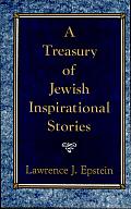 A Treasury of Jewish Inspirational Stories