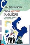 Cara Baru Mendidik Anak Sejak Dalam Kandungan