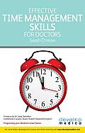 Effective Time Management Skills for Doctors: Making the Most of the Time You Have