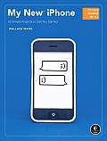 My New Iphone: 52 Simple Projects to Get You Started
