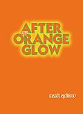 After the Orange Glow