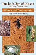 Tracks & Sign of Insects & Other Invertebrates: A Guide to North American Species