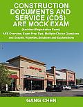 Construction Documents and Service (CDs): Are Mock Exam (Architect Registration Exam): Are Overview, Exam Prep Tips, Multiple-Choice Questions and Graphic Vignettes, Solutions and Explanations