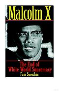 The End of White World Supremacy: Four Speeches