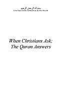 When Christians Ask: Then Quran Answers