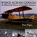 Wings across Canada: An Illustrated History of Canadian Aviation
