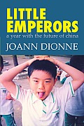 Little Emperors: A Year with the Future of China