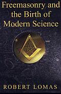 Freemasonry and the Birth of Modern Science
