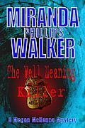 The Well Meaning Killer
