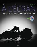 L'Ecran: Short French Films and Activities, Volume 2 (with DVD)