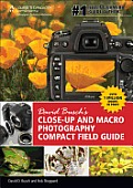 David Busch's Close-Up and Macro Photography Compact Field Guide