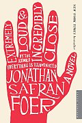 Extremely Loud and Incredibly Close: A Novel Cover