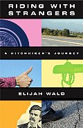 Riding with Strangers: A Hitchhiker's Journey Cover