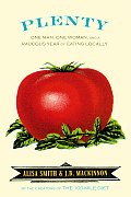 Plenty: One Man, One Woman, and a Raucous Year of Eating Locally Cover