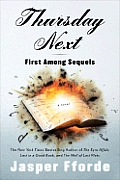 Thursday Next: First Among Sequels: A Thursday Next Novel Cover