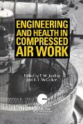Engineering and Health in Compressed Air Work: Proceedings of the International Conference, Oxford, September 1992 Cover