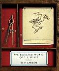 The Selected Works of T. S. Spivet Cover