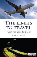 The Limits to Travel: How Far Will You Go?