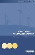 Switching to Renewable Power: A Framework for the 21st Century