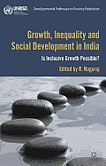 Growth, Inequality and Social Development in India: Is Inclusive Growth Possible? (Poverty and Development)