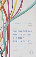 Componential Analysis of Kinship Terminology: A Computational Perspective