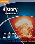 History for the IB Diploma: The Cold War