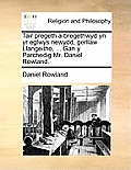 Tair Pregeth a Bregethwyd Yn Yr Eglwys Newydd, Gerllaw Llangeitho, ... Gan y Parchedig Mr. Daniel Rowland.