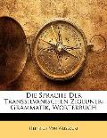Die Sprache Der Transsilvanischen Zigeuner: Grammatik, Wrterbuch
