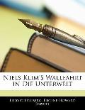 Niels Klim's Wallfahrt in Die Unterwelt