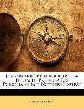 Johann Friedrich Bttger: Der Deutsche Erfinder Des Porzellans. Mit Bttgers Portrt