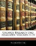 Uhlands Balladen Und Romanzen, Volumes 77-78