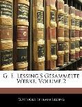 G. E. Lessing's Gesammelte Werke, Volume 2