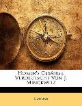 Homer's Gesnge, Verdeutscht Von J. Minckwitz