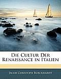 Die Cultur Der Renaissance in Italien