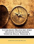 Littauisch-Deutsches Und Deutsch-Littauisches Wrter-Buch, Volume 1