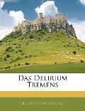 Das Delirium Tremens