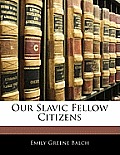 Our Slavic Fellow Citizens (Large Print)