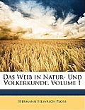 Das Weib in Natur- Und Volkerkunde, Volume 1