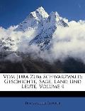Vom Jura Zum Schwarzwald: Geschichte, Sage, Land Und Leute, Volume 4