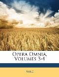 Opera Omnia, Volumes 3-4