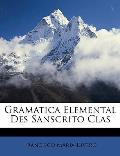 Gramatica Elemental Des Sanscrito Clas