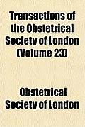 Transactions of the Obstetrical Society of London (Volume 23) Cover