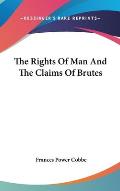 The Rights of Man and the Claims of Brutes Cover
